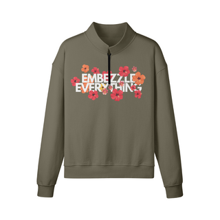 Embezzle Everything Fleece Lined Sweatshirt