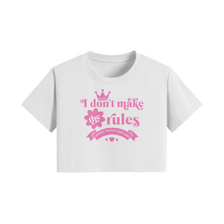 I Don't Make the Rules Women's Crop Tee