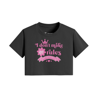 I Don't Make the Rules Women's Crop Tee