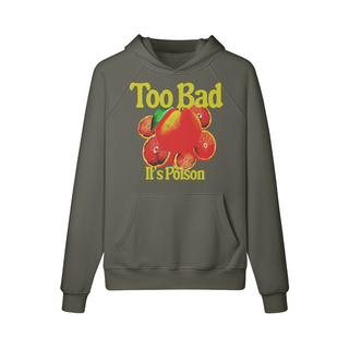 Too Bad It's Poison Sweatshirt