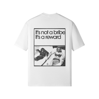 It's Not a Bribe, It's a Reward Tee