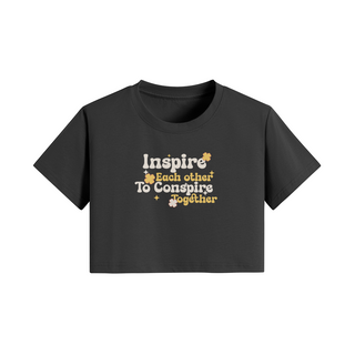 Inspire Each Other to Conspire Together Cropped Tee