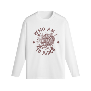 Who am I to Judge? Long Sleeve