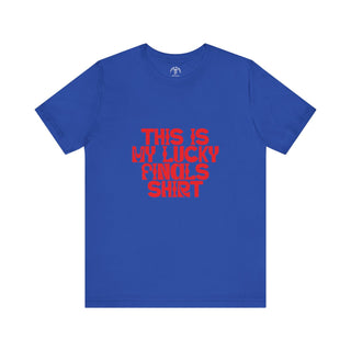 That is my Lucky Finals Shirt Unisex Jersey Short Sleeve Tee - *This is not legal advice
