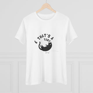 That's a Tort Women's Relaxed Tee - *This is not legal advice