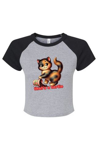 That's a Tortie Micro Rib Raglan Baby Tee - *This is not legal advice