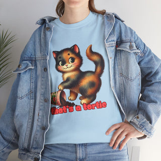 That's a Tortie Unisex Heavy Cotton Tee - *This is not legal advice