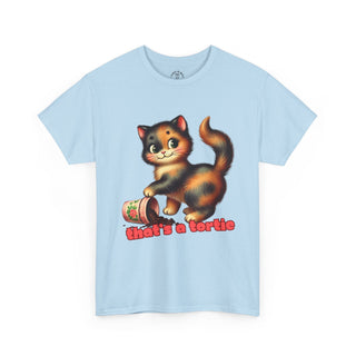 That's a Tortie Unisex Heavy Cotton Tee - *This is not legal advice
