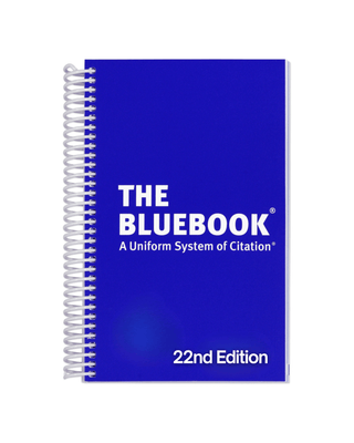 The Bluebook 22nd Edition - *This is not legal advice