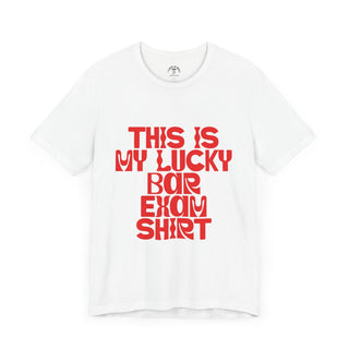 This is my lucky bar exam shirt Unisex Jersey Short Sleeve Tee - *This is not legal advice