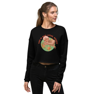 This is not legal advice Crop Sweatshirt - *This is not legal advice