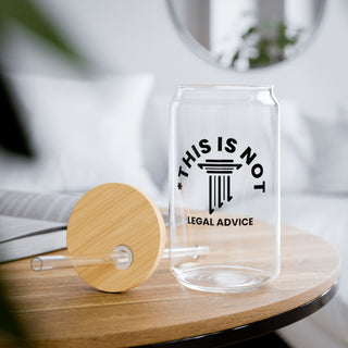 This is not legal advice Glass - *This is not legal advice