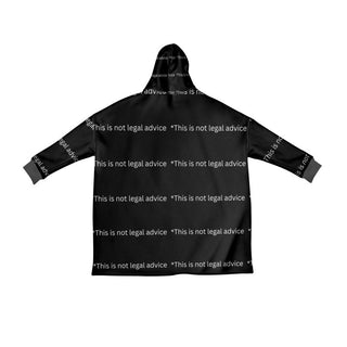 This is not legal advice Hooded Blanket - *This is not legal advice