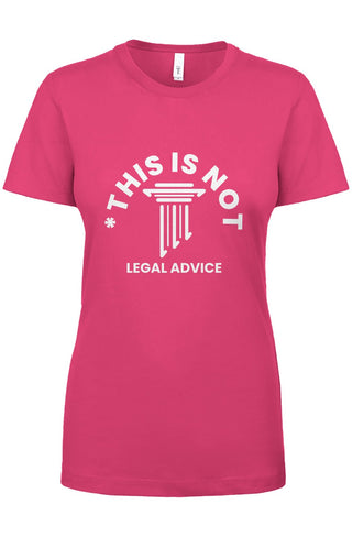 This Is Not Legal Advice Womens Ideal Crew - *This is not legal advice