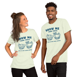 Show me your torts Unisex t-shirt