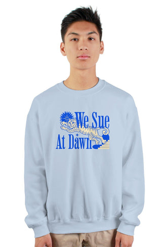 We Sue at Dawn crewneck sweatshirt - *This is not legal advice
