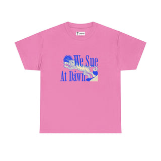 We Sue at Dawn Unisex Heavy Cotton Tee - *This is not legal advice