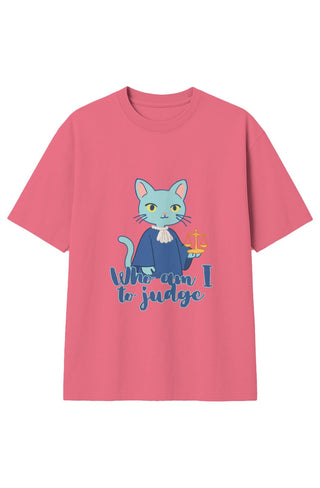 Who Am I to Judge? Crewneck T-Shirt - *This is not legal advice