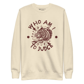 Who am I to Judge? Unisex Premium Sweatshirt - *This is not legal advice