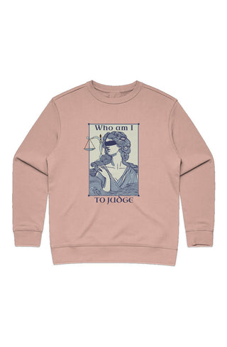 Who am I to Judge? Womens Premium Crew - *This is not legal advice