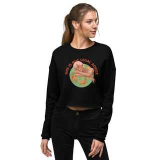 This is not legal advice Crop Sweatshirt