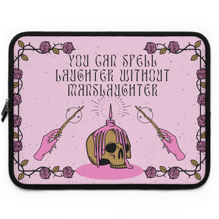 You can't spell laughter without manslaughter Laptop Sleeve - *This is not legal advice