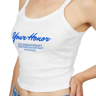 Your Honor Spaghetti Strap Tank Top - *This is not legal advice